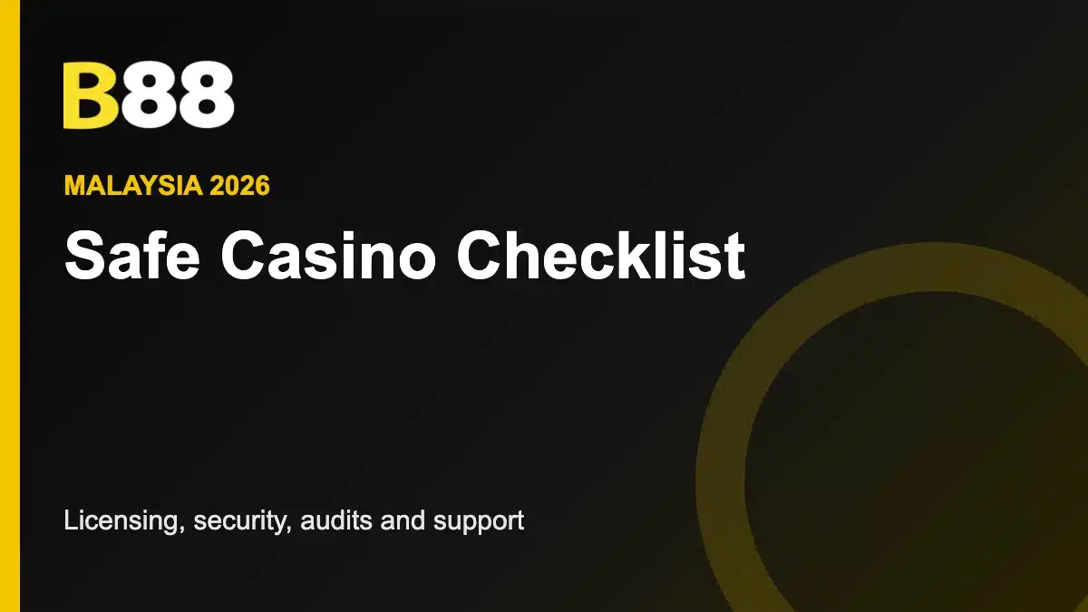 How to Choose a Safe Online Casino in Malaysia: A 2026 Checklist