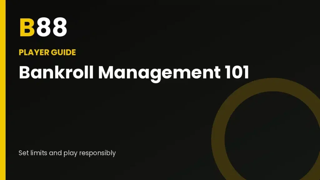 B88 bankroll management guide for setting gaming budgets and playing responsibly