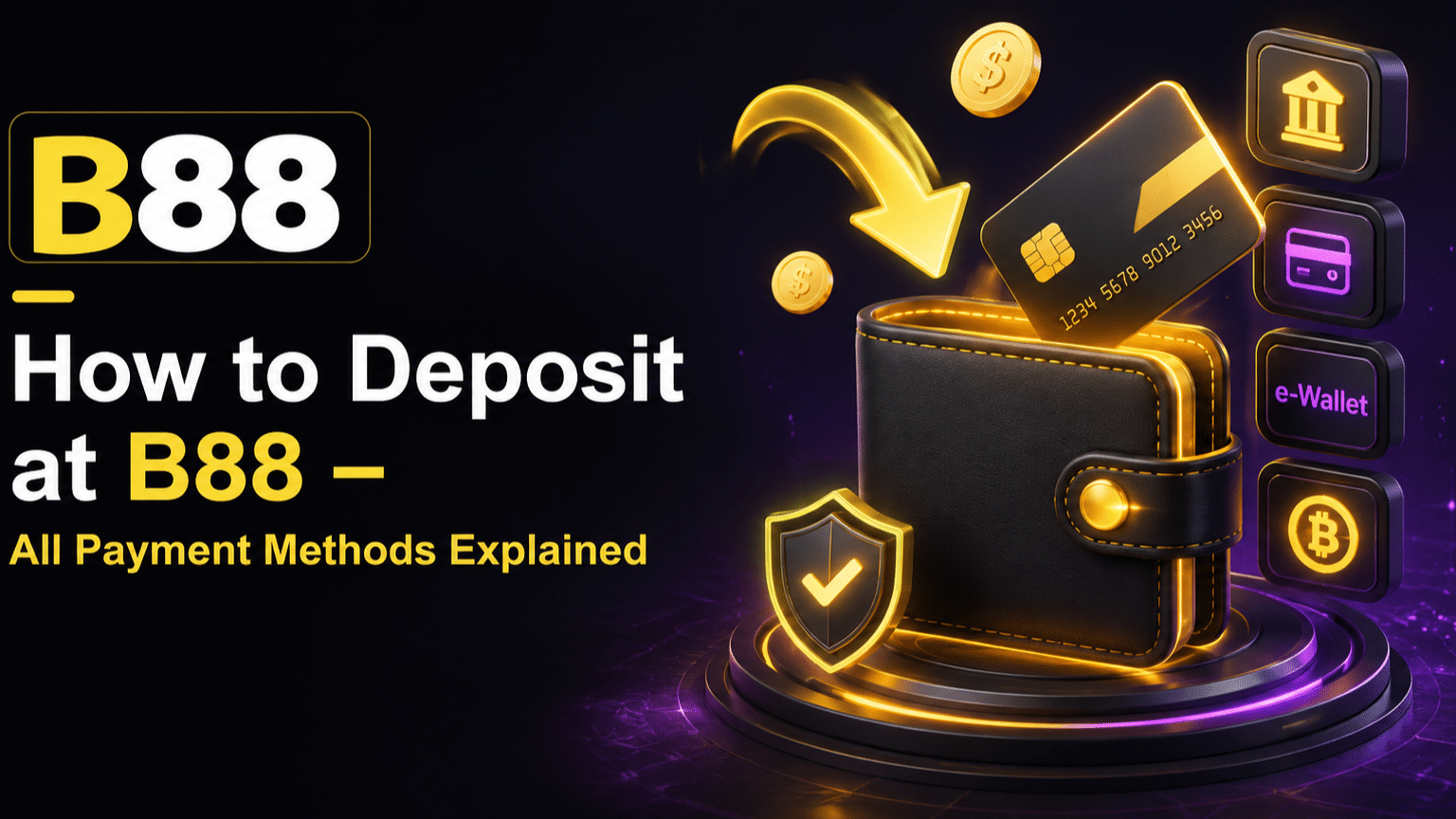 How to Deposit at B88 – All Payment Methods Explained