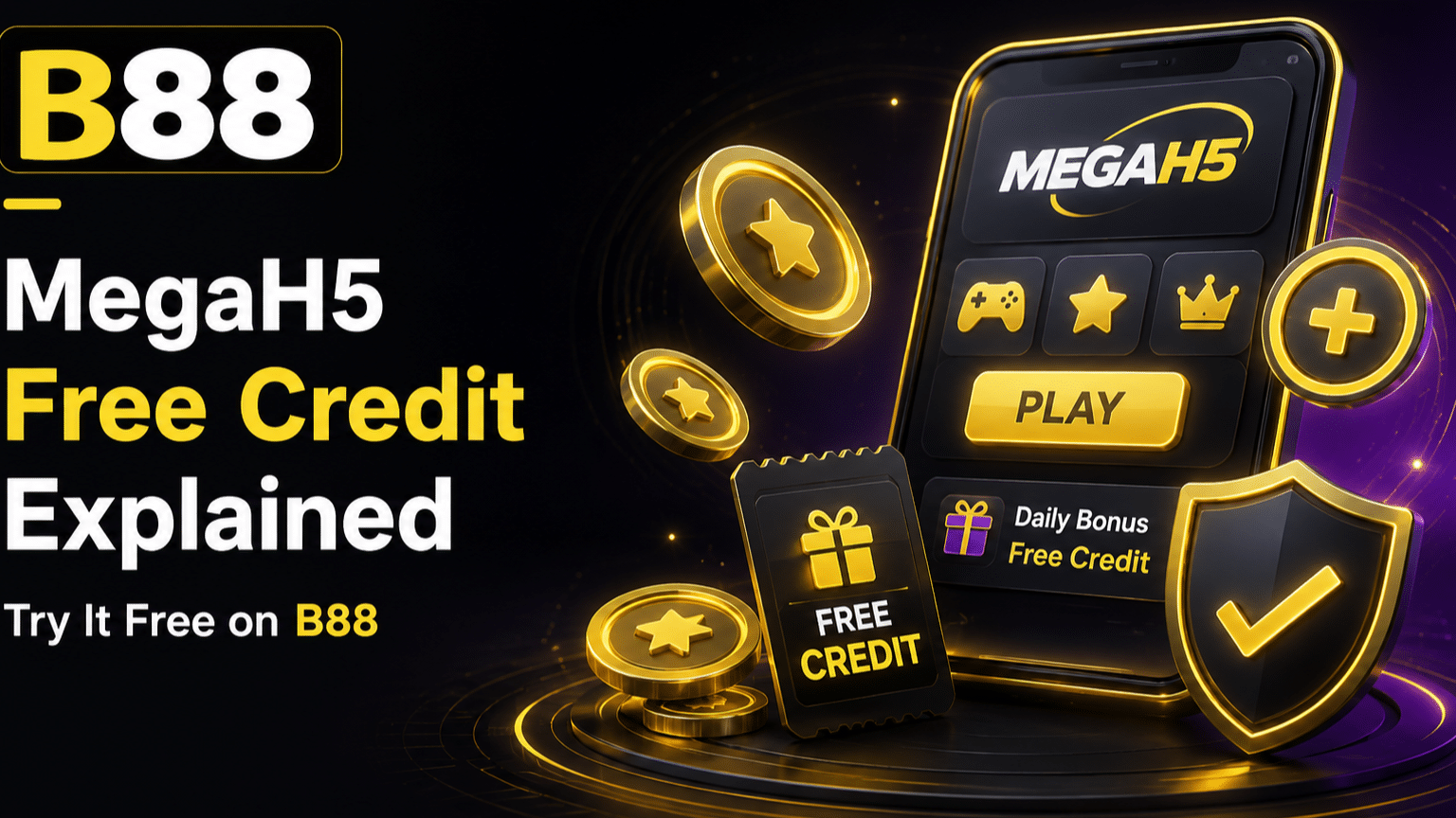 MegaH5 Free Credit Explained | Try It Free on B88